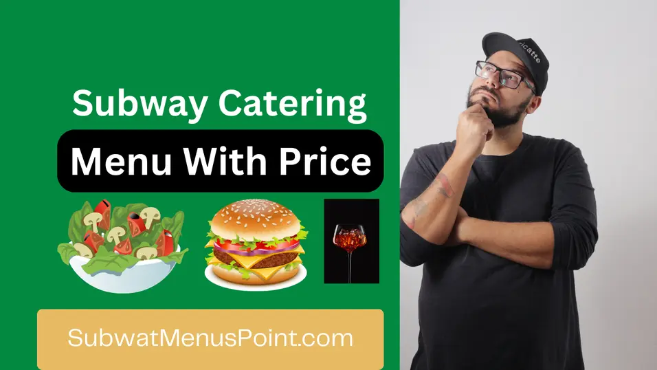 This is the featured image of Subway Catering Menu UK with prices